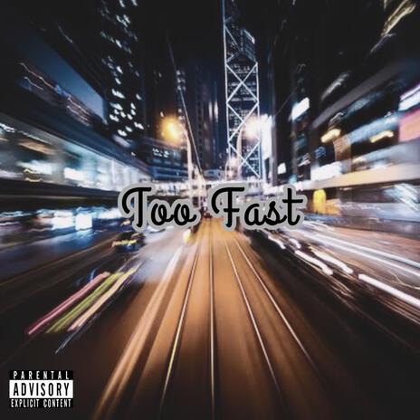 Too Fast ft. CharmCzz & Youngin Tracks | Boomplay Music