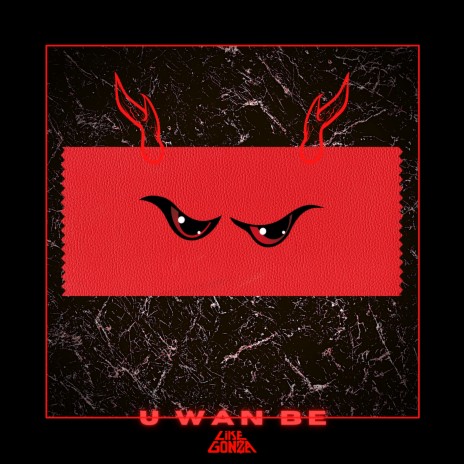 U Wan Be | Boomplay Music