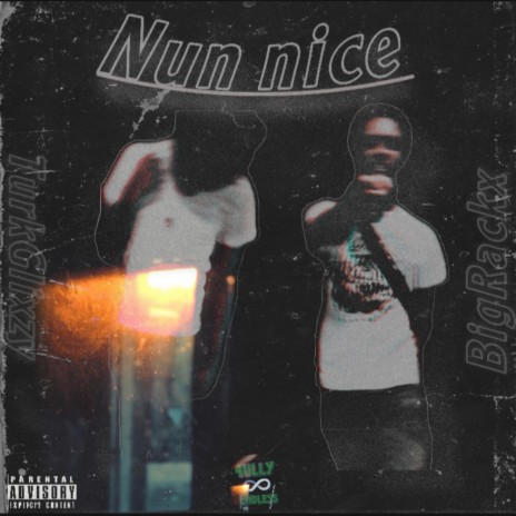 Nun Nice ft. BigRackx | Boomplay Music