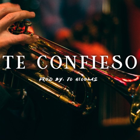 Te Confieso | Boomplay Music