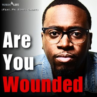Are You Wounded | Boomplay Music