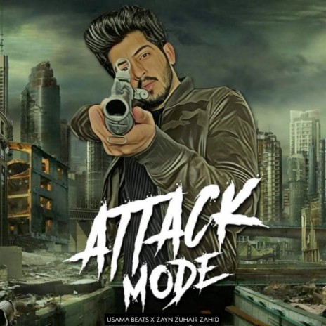 Attack Mode ft. Zayn Zuhair Zahid | Boomplay Music
