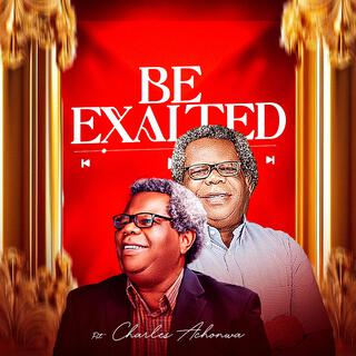 Be Exalted