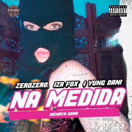 Na Medida ft. Yung Dani, IZA FOX, Dichava Gang & Lozza Beat