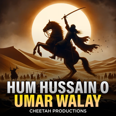 Hum Hussain O Umar Walay | Boomplay Music