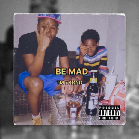 BE MAD | Boomplay Music