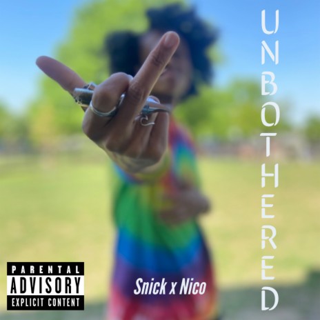 Unbothered ft. Snick | Boomplay Music