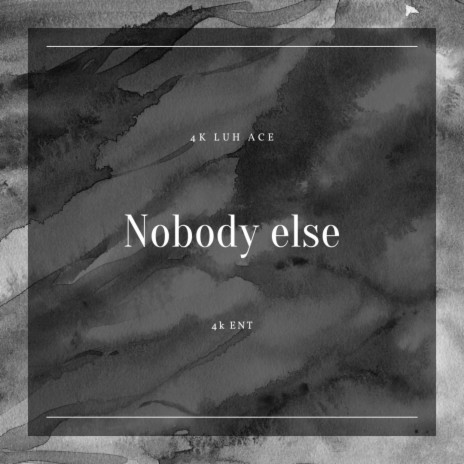 Nobody else | Boomplay Music