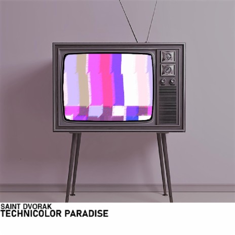 Technicolor Paradise | Boomplay Music