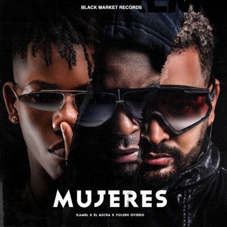 Mujeres ft. El Micha & Yulien Oviedo | Boomplay Music