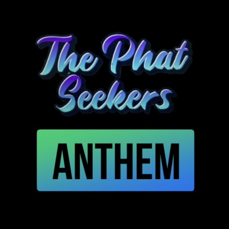 The Phat Seekers Anthem ft. Cleo F