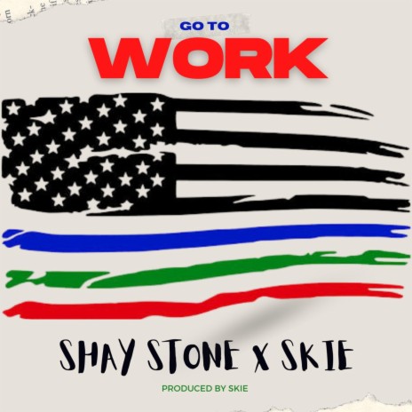 Go To Work ft. Skie | Boomplay Music