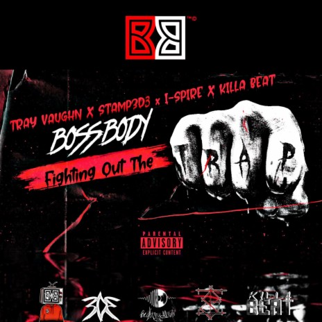Fighting Out The Trap ft. BossBodyTray, STAMP3D3, Bedbury Music, I Spire & Killa Beat | Boomplay Music