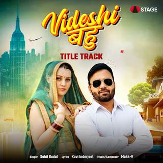 Videshi Bahu Title Track (From Videshi Bahu)