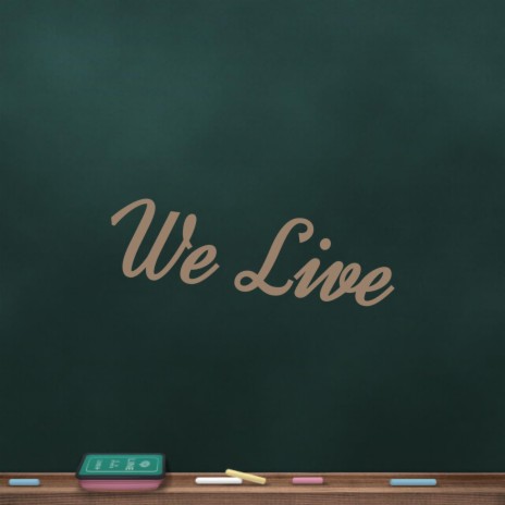 We Liive | Boomplay Music