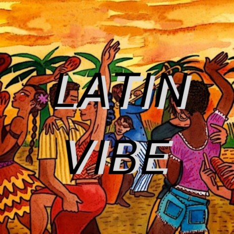 Latin Vibe | Boomplay Music