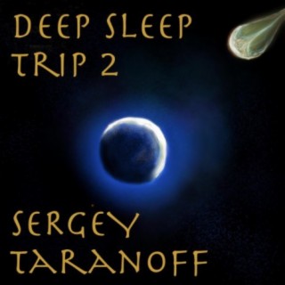 Deep Sleep Trip 2