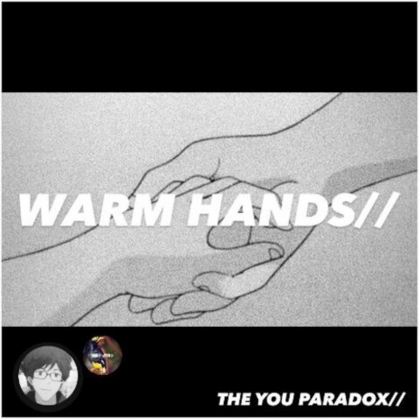 WARM HANDS// | Boomplay Music
