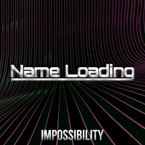 Impossibility | Boomplay Music