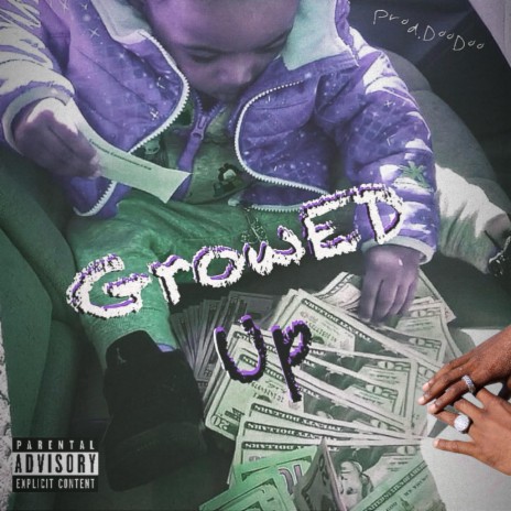 Growed Up | Boomplay Music