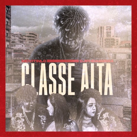 Classe Alta ft. Dj PH da Serra | Boomplay Music