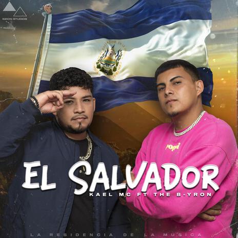 El Salvador ft. KaelMC | Boomplay Music