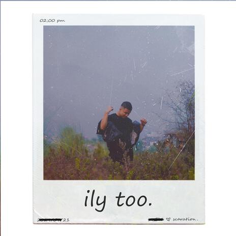 ily too. | Boomplay Music