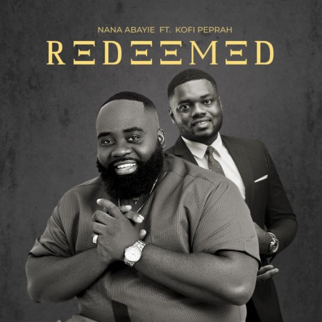 Redeemed ft. Kofi Peprah | Boomplay Music