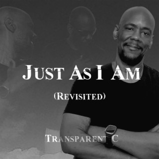 Just As I Am (Revisited)