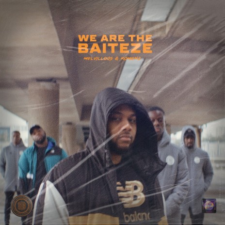 We Are The Baiteze ft. Melvillous | Boomplay Music