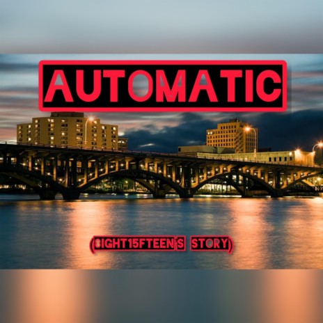 Automatic (8ight15fteen's story)