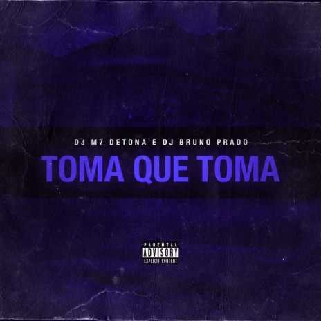 Toma Que Toma Tomou ft. DJ BRUNO PRADO, MC Bobii & Mc Pett