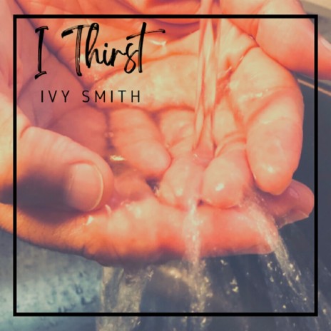 I Thirst | Boomplay Music