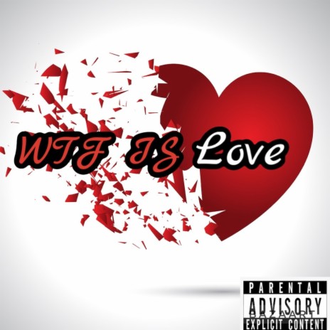 WTF Is Love | Boomplay Music