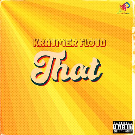 That ft. Kraymer Floyd | Boomplay Music