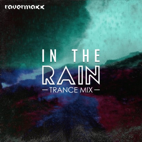 In The Rain (Trance Mix)