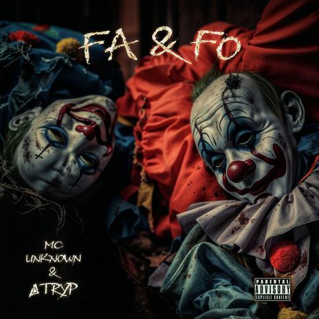 FA & FO ft. MC Unknown | Boomplay Music