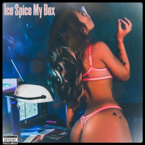 Ice Spice My Box | Boomplay Music