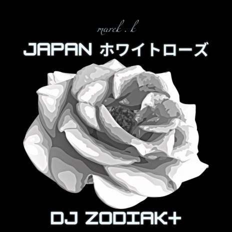 JAPAN ホワイトローズ | Boomplay Music