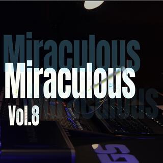 Miraculous (Điều Kỳ Diệu) / Nhạc thư giãn - Vol.8