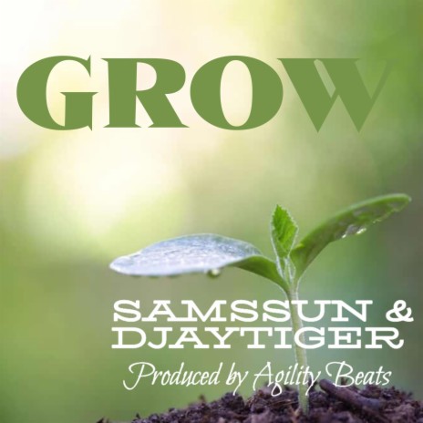 Grow (Single edit) ft. Djaytiger