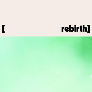 rebirth