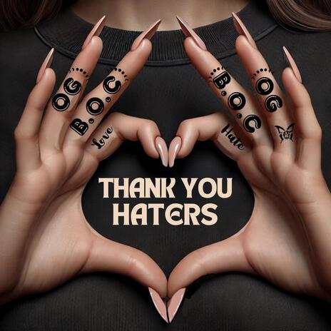 Thank You Haters | Boomplay Music