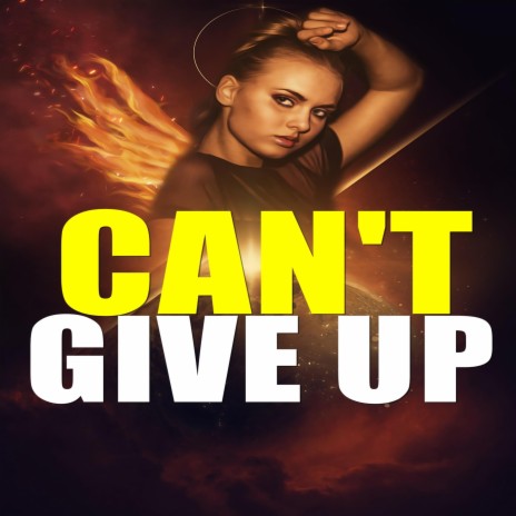 Can't Give Up | Boomplay Music