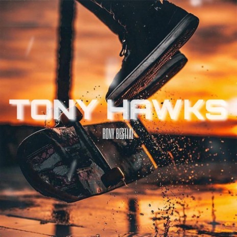 TONY HAWKS | Boomplay Music