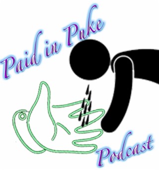 Paid in Puke Podcast Trailer