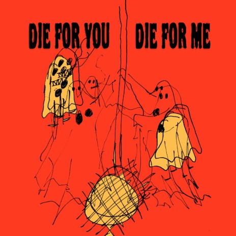 die for you // die for me | Boomplay Music