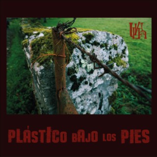 Plástico bajo los pies lyrics | Boomplay Music