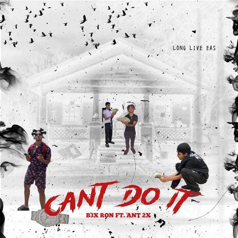 Cant do it ft. Ant2X | Boomplay Music