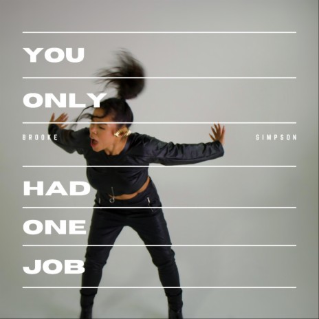 You Only Had One Job | Boomplay Music